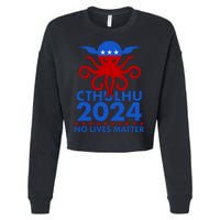 CTHULHU 2024 Election No Lives Matter Cropped Pullover Crew