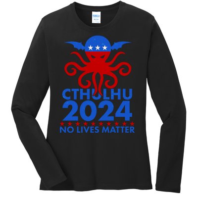 CTHULHU 2024 Election No Lives Matter Ladies Long Sleeve Shirt