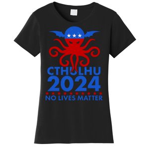 CTHULHU 2024 Election No Lives Matter Women's T-Shirt