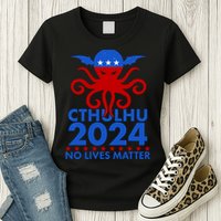 CTHULHU 2024 Election No Lives Matter Womens T-Shirt
