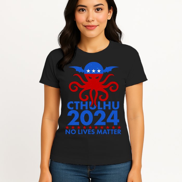 CTHULHU 2024 Election No Lives Matter Womens T-Shirt