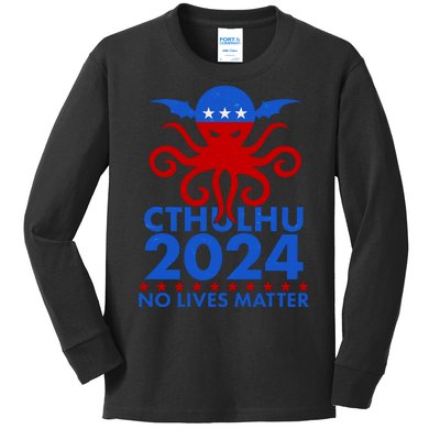 CTHULHU 2024 Election No Lives Matter Kids Long Sleeve Shirt