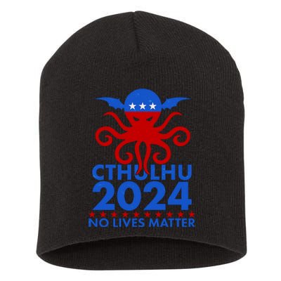 CTHULHU 2024 Election No Lives Matter Short Acrylic Beanie