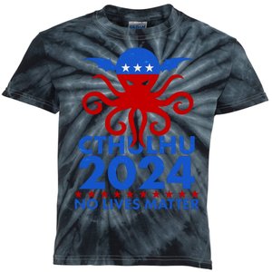 CTHULHU 2024 Election No Lives Matter Kids Tie-Dye T-Shirt