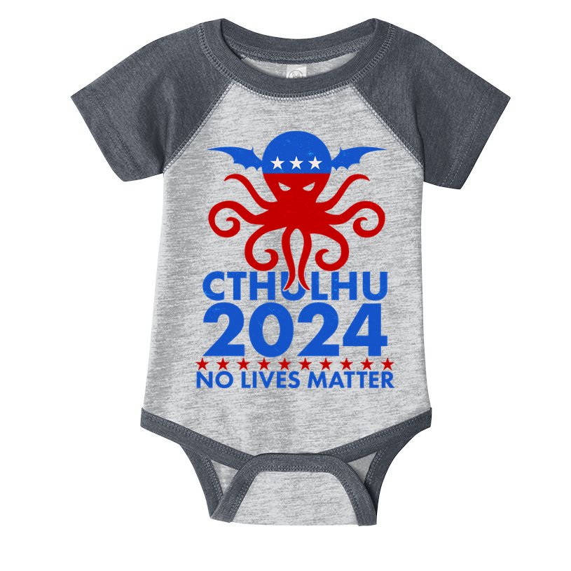 CTHULHU 2024 Election No Lives Matter Infant Baby Jersey Bodysuit