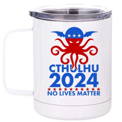 CTHULHU 2024 Election No Lives Matter 12 oz Stainless Steel Tumbler Cup