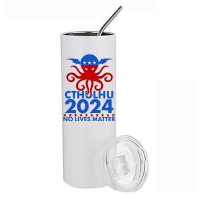 CTHULHU 2024 Election No Lives Matter Stainless Steel Tumbler