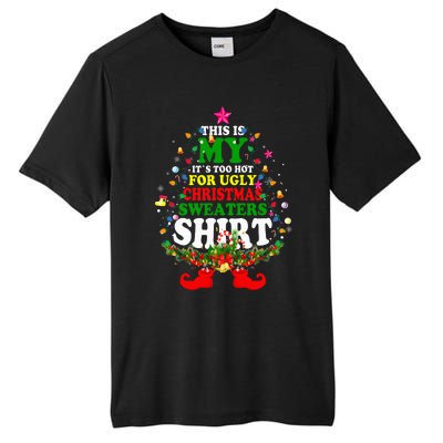 Christmas This Is My It's Too Hot For Ugly Xmas Sweaters Tall Fusion ChromaSoft Performance T-Shirt