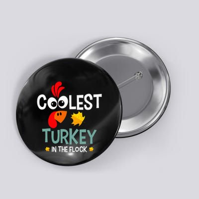 Coolest Turkey In The Flock Button