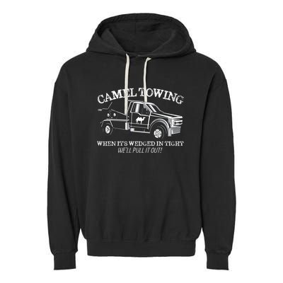 Camel Towing Inappropriate Humor Adult Humor Camel Towing Garment-Dyed Fleece Hoodie