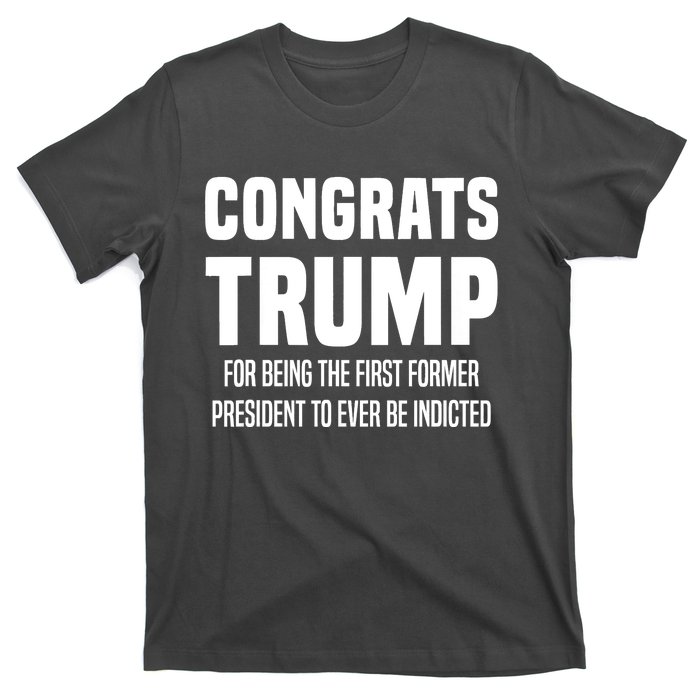 Congrats Trump Indicted T-Shirt