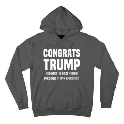 Congrats Trump Indicted Tall Hoodie