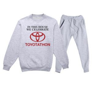 Celebrate Toyotathon In This House We Celebrate Toyotathon Premium Crewneck Sweatsuit Set