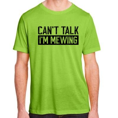 CanT Talk IM Mewing Funny Saying Adult ChromaSoft Performance T-Shirt