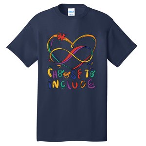 Choose To Include Autism Awareness Teacher Special Tall T-Shirt