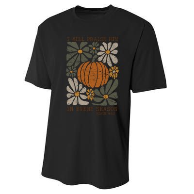 Christian Thanksgiving I Will Praise Him In Every Season Performance Sprint T-Shirt