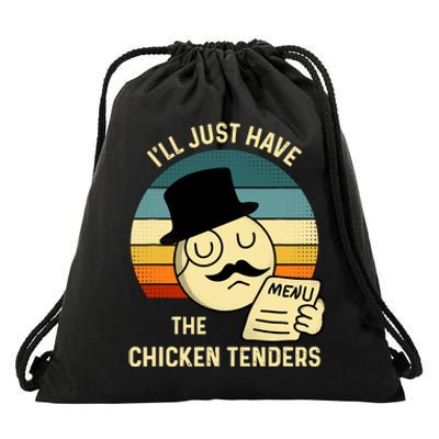 Chicken Tenders ILl Just Have The Chicken Tenders Funny Drawstring Bag