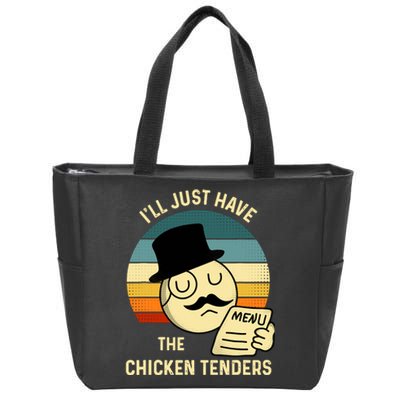 Chicken Tenders ILl Just Have The Chicken Tenders Funny Zip Tote Bag