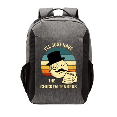 Chicken Tenders ILl Just Have The Chicken Tenders Funny Vector Backpack