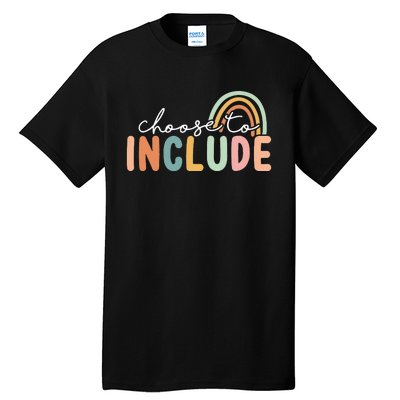 Choose To Include For Autism Teacher Special Education SPED Tall T-Shirt