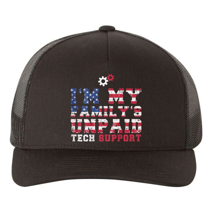 Computer Tech IM My FamilyS Unpaid Tech Support Yupoong Adult 5-Panel Trucker Hat