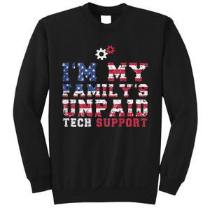 Computer Tech IM My FamilyS Unpaid Tech Support Sweatshirt