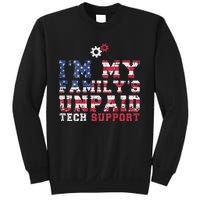 Computer Tech IM My FamilyS Unpaid Tech Support Sweatshirt