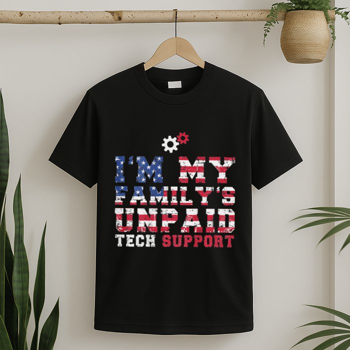 Computer Tech IM My FamilyS Unpaid Tech Support T-Shirt