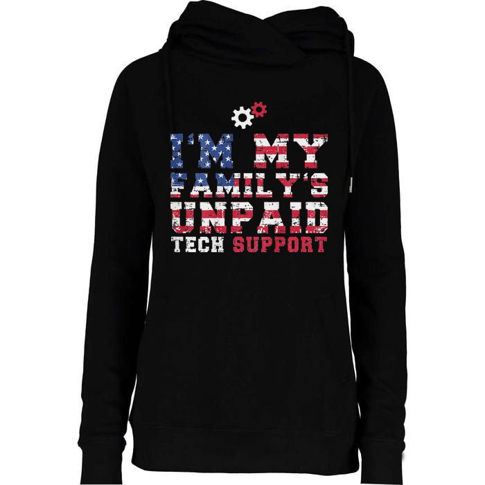 Computer Tech IM My FamilyS Unpaid Tech Support Womens Funnel Neck Pullover Hood