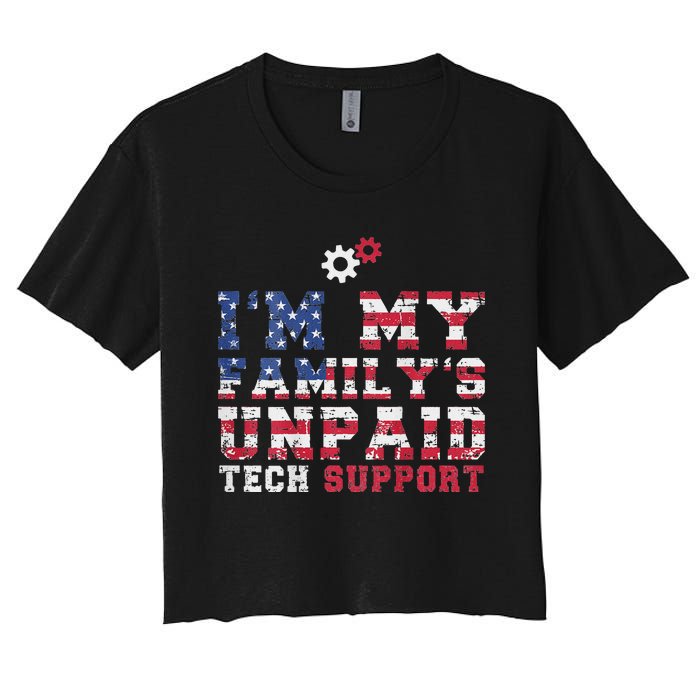 Computer Tech IM My FamilyS Unpaid Tech Support Women's Crop Top Tee