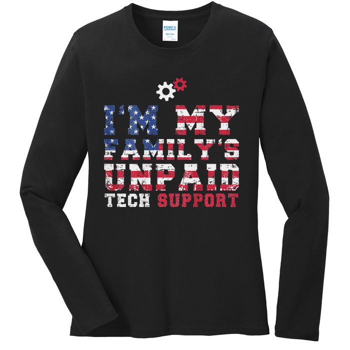 Computer Tech IM My FamilyS Unpaid Tech Support Ladies Long Sleeve Shirt