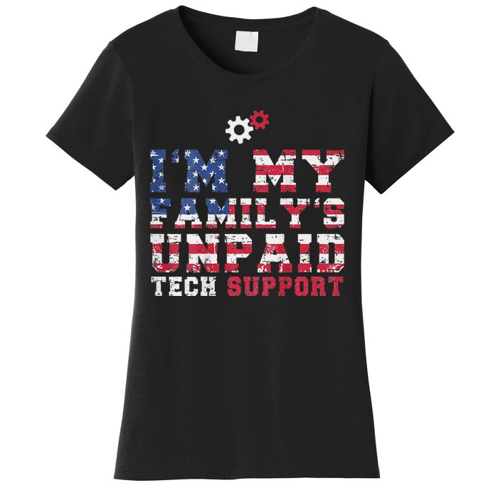 Computer Tech IM My FamilyS Unpaid Tech Support Women's T-Shirt