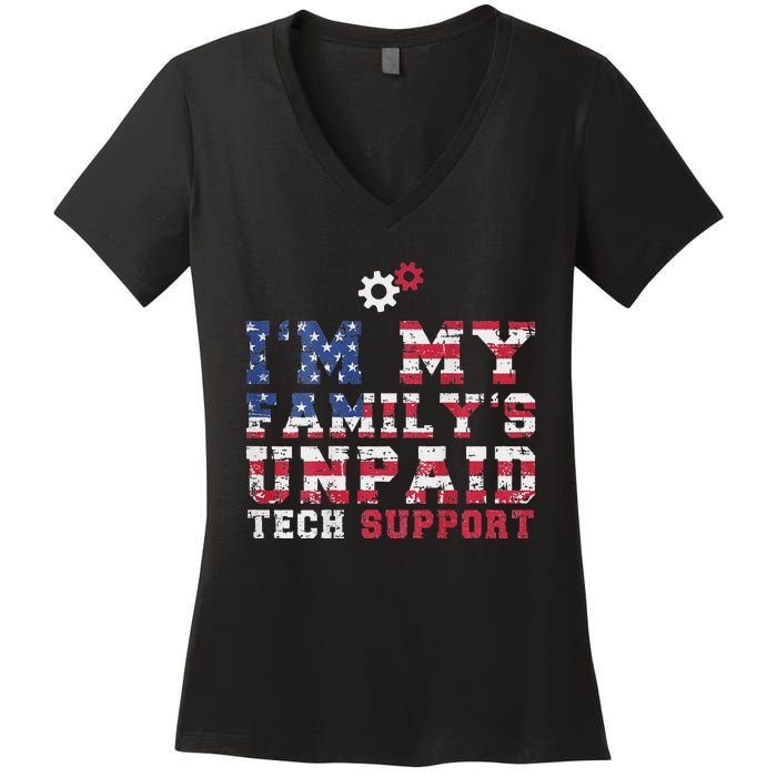 Computer Tech IM My FamilyS Unpaid Tech Support Women's V-Neck T-Shirt