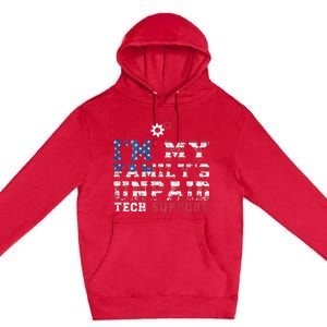 Computer Tech IM My FamilyS Unpaid Tech Support Premium Pullover Hoodie