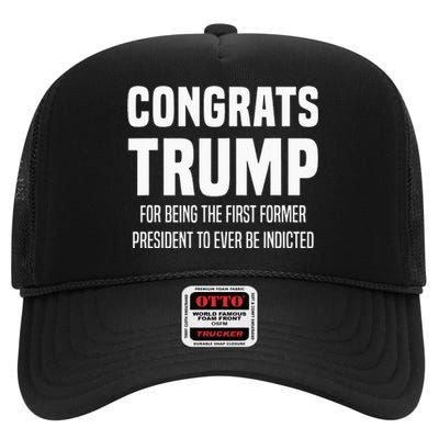 Congrats Trump Indicted High Crown Mesh Back Trucker Hat