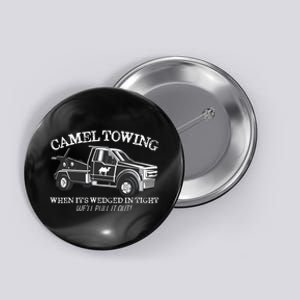 Camel Towing Inappropriate Humor Adult Humor Camel Towing Button