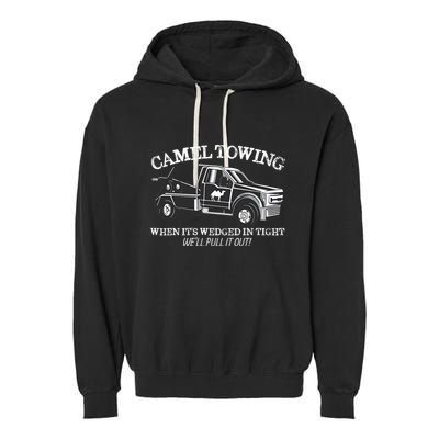 Camel Towing Inappropriate Humor Adult Humor Camel Towing Garment-Dyed Fleece Hoodie