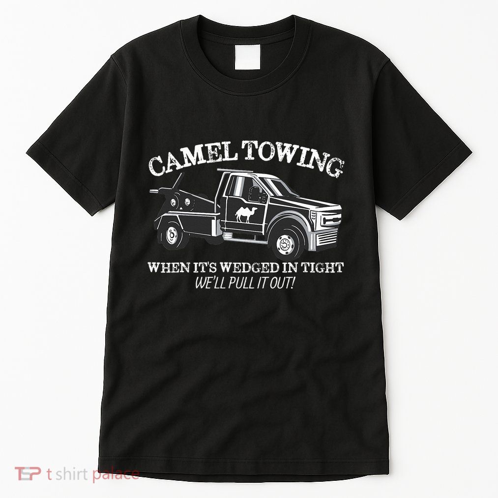 Camel Towing Inappropriate Humor Adult Humor Camel Towing Tall T-Shirt