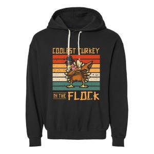 Coolest Turkey In The Flock Funny Thanksgiving Turkey Trot Garment-Dyed Fleece Hoodie