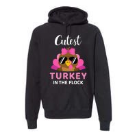 Cutest Turkey In The Flock Thanksgiving Premium Hoodie