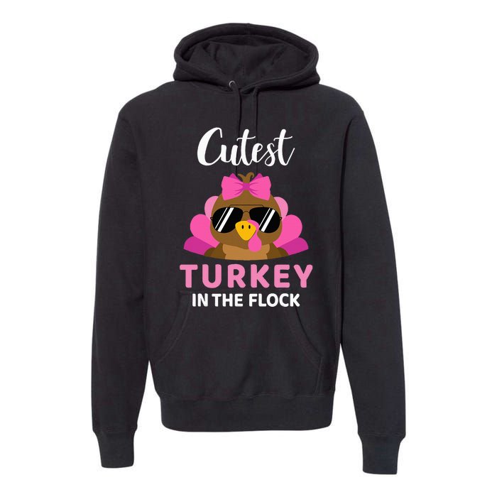 Cutest Turkey In The Flock Thanksgiving Premium Hoodie