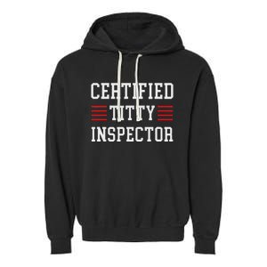 Certified Titty Inspector Garment-Dyed Fleece Hoodie