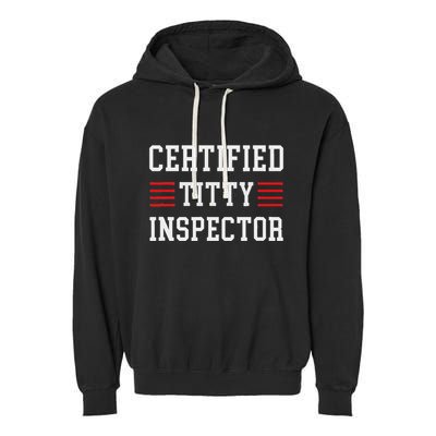 Certified Titty Inspector Garment-Dyed Fleece Hoodie