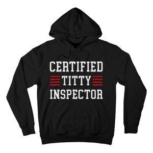 Certified Titty Inspector Hoodie