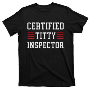 Certified Titty Inspector T-Shirt