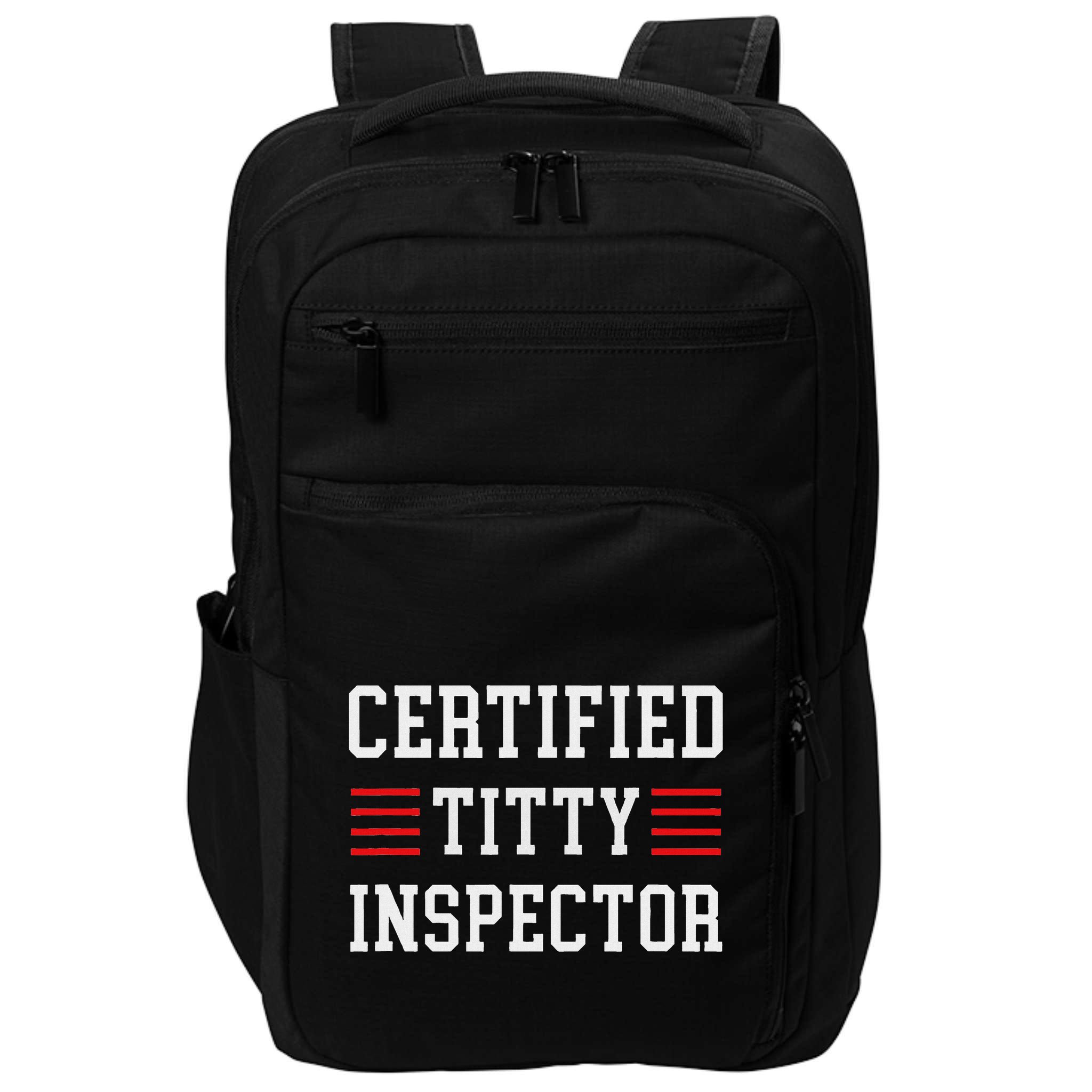 Certified Titty Inspector Impact Tech Backpack