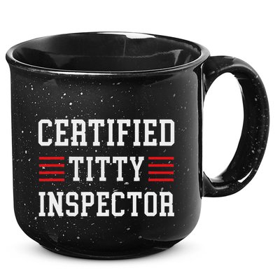 Certified Titty Inspector 15oz Campfire Ceramic Mug