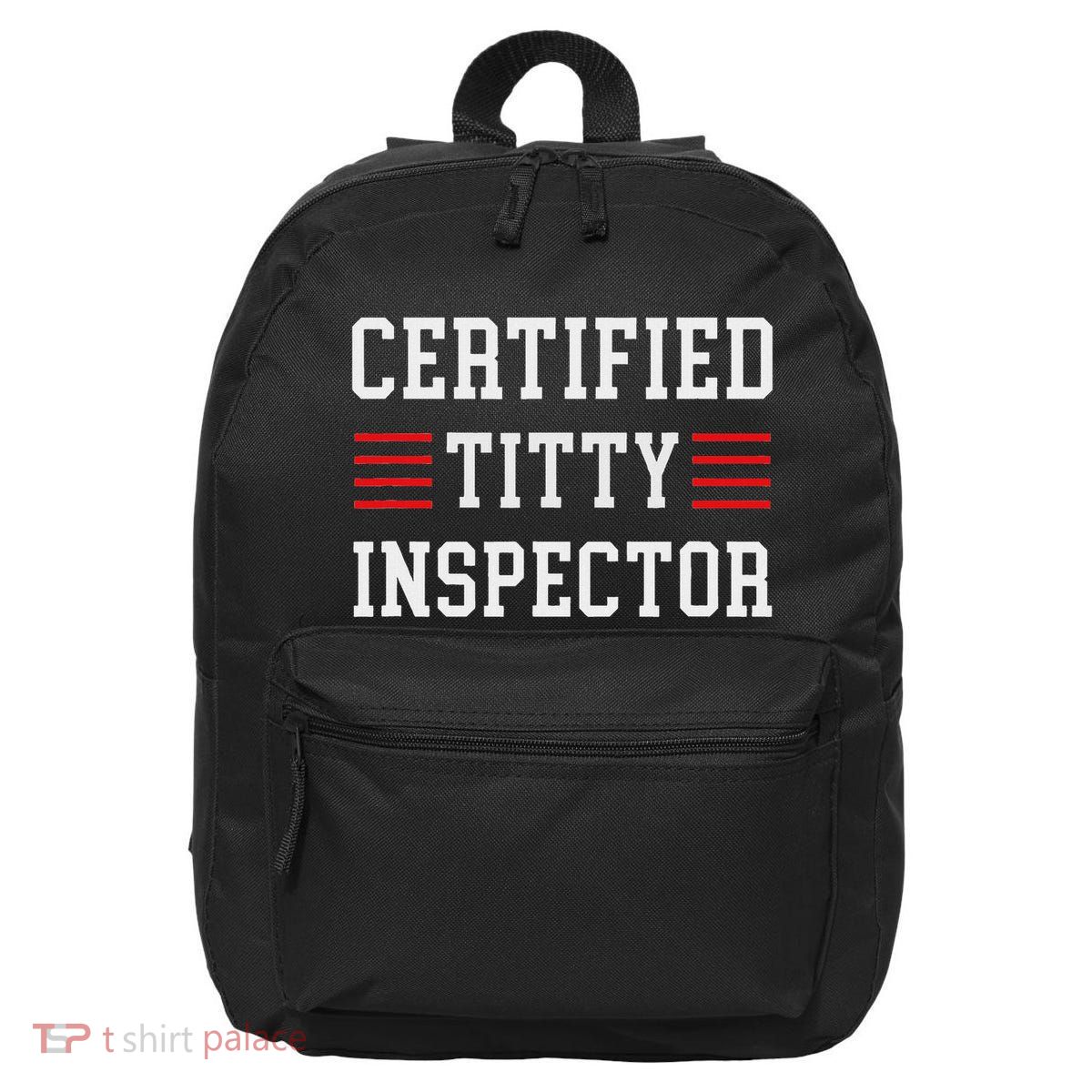 Certified Titty Inspector 16 in Basic Backpack