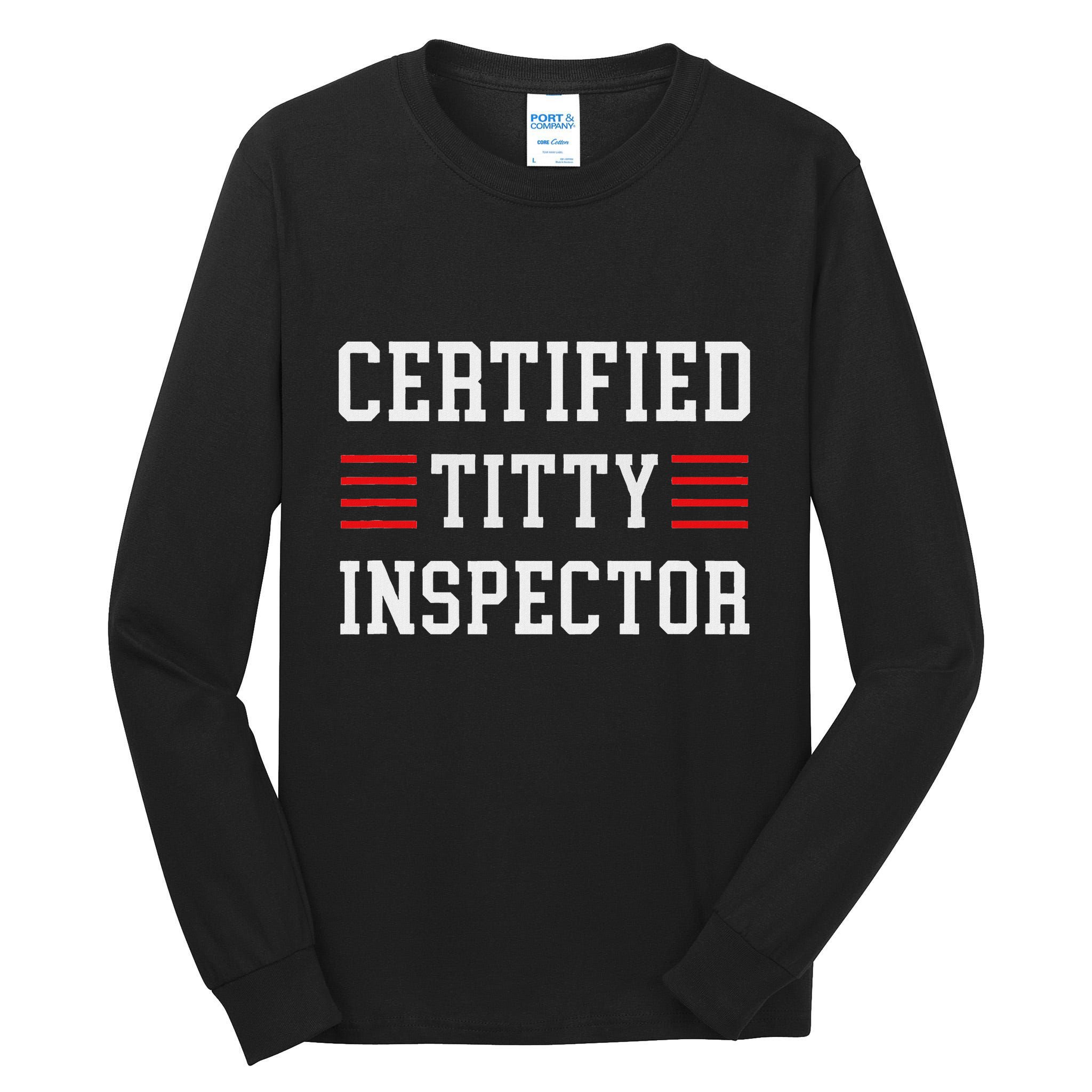 Certified Titty Inspector Tall Long Sleeve T-Shirt