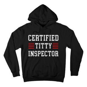 Certified Titty Inspector Tall Hoodie